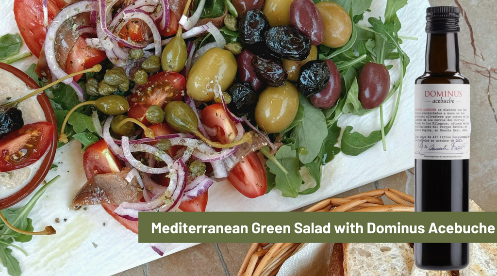 Mediterranean Green Salad with Dominus Acebuche Olive Oil - Recipe