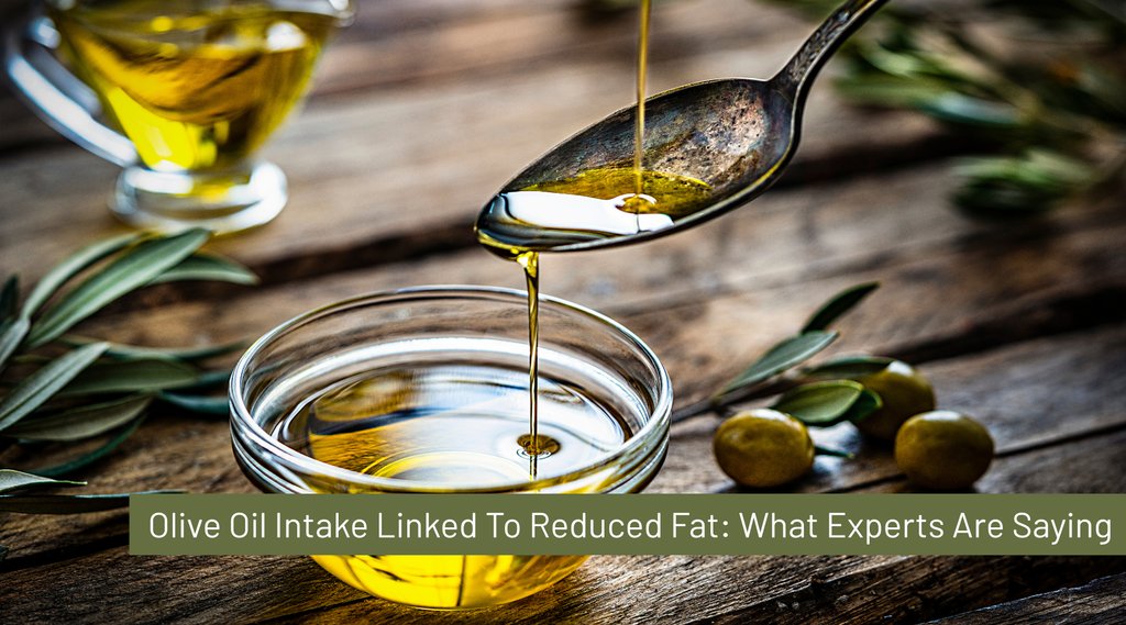 Regular Olive Oil Intake Linked to Reduced Abdominal Fat: What Experts Are Saying